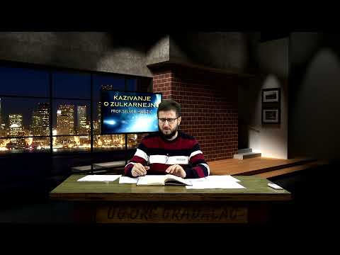 Kazivanje o Zulkarnejnu - prof. Selmir Hadžić