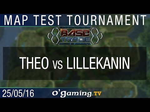 Theo vs Lillekanin - BaseTradeTV Map Test Tournament - Ro16