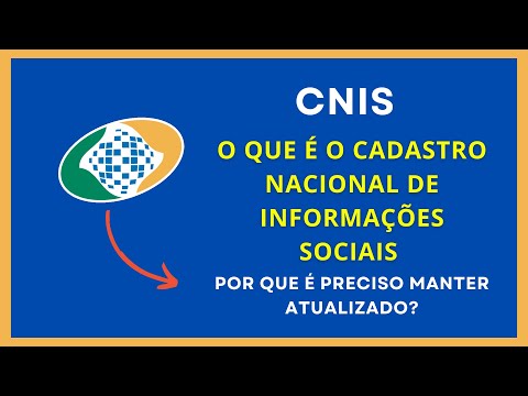 O que é o Cadastro Nacional de Informações Sociais (CNIS) e por que é importante mantê-lo atualizado