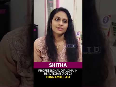 Shitha, Beautician & Cosmetology Student, Shares Her Experience at GITD