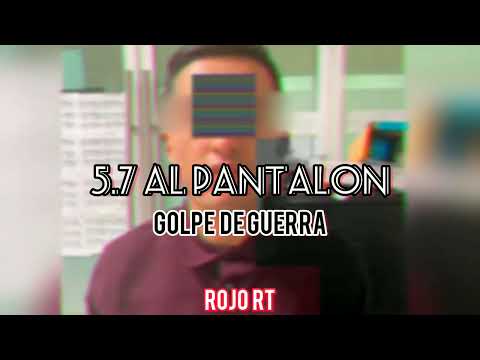 5-7 Al Pantalón - Golpe De Guerra