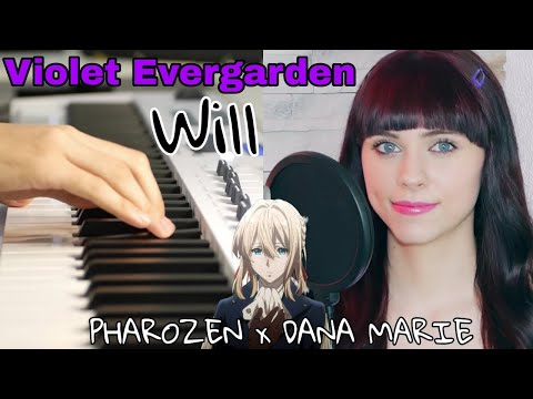 Violet Evergarden: The Movie OST 「WILL」(Cover) by Dana Marie & PHAROZEN