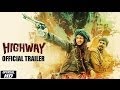 Highway I Official Trailer I Alia Bhatt I Randeep ...