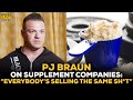 PJ Braun On Supplement Companies: 