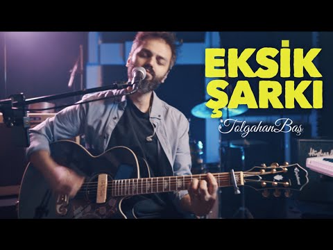 Tolgahan Baş - Eksik Şarkı (Sakin - Onur Özdemir Cover)