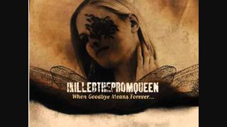I Killed The Prom Queen-When Goodbye Means Forever.