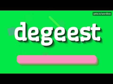 DEGEEST - HOW TO PRONOUNCE IT!?