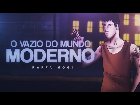 O Vazio Do Mundo Moderno - Raffa Mogi