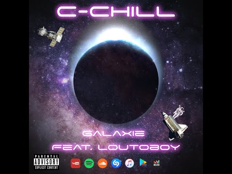 C-CHILL - GALAXIE Feat. LOUTOBOY (Official Video )