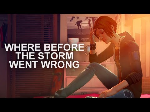 Examining the Problems of Life is Strange: Before the Storm