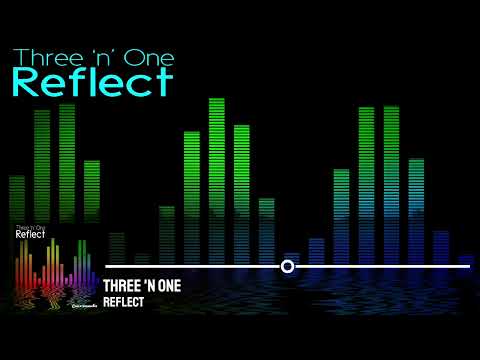 Three 'N One - Reflect