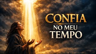 🔥 Algo Está Acontecendo no Mundo Espiritual… CONFIA NO MEU TEMPO