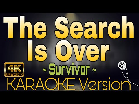 THE SEARCH IS OVER - Survivor (HD KARAOKE Version)