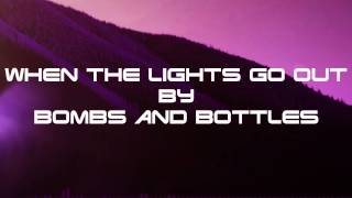 When the Lights Go Out by Bombs and Bottles - Electronic