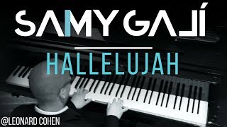 Samy Galí Piano - Hallelujah &quot;Aleluya&quot; (Solo Piano Cover | Leonard Cohen/Il Divo)