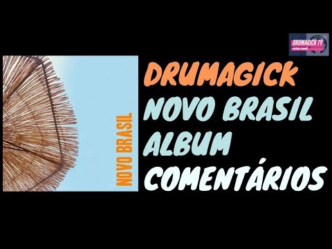 DRUMAGICK NOVO BRASIL ALBUM COMENTÁRIOS