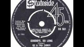 Ike &amp; Tina Turner – “Goodbye, So Long” (UK Stateside) 1966