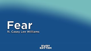 RWBY - Fear (Lyrics) - Jeff Williams ft. Casey Lee - YouTube
