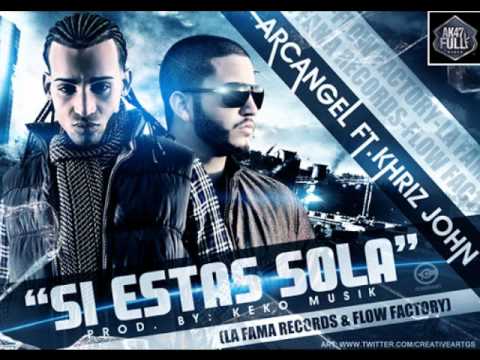 Si Estas Sola - Arcangel Ft. Khriz John Con Letra