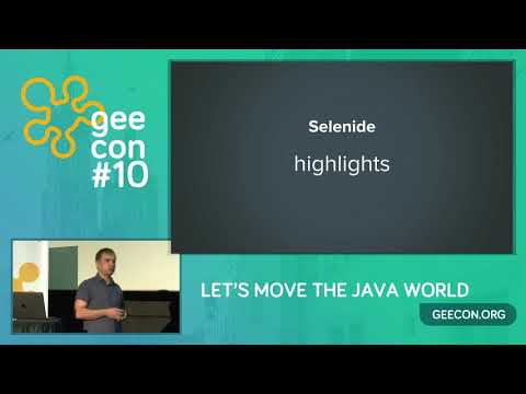GeeCON 2018: Andrei Solntsev - Selenide: fall in love after 15 slides