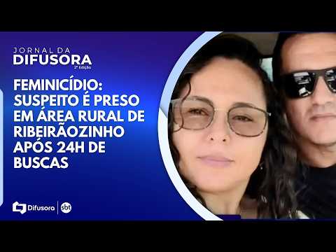 Feminicídio: suspeito é preso em área rural de Ribeirãozinho após 24h de buscas | JD 2ª Edição