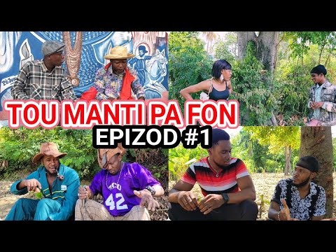 TOU MANTI PA FON EPIZOD #1