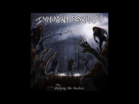 IMMINENT PSYCHOSIS - Invocations Dwell Within