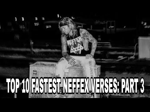 Top 10 FASTEST #neffex VERSES: PART 3