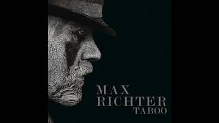 Max Richter | Taboo Soundtrack - The Inexorable Advance Of Mr  Delaney