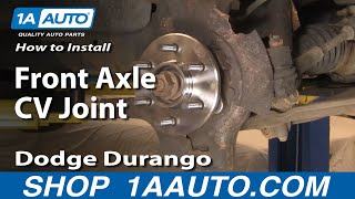 How to Replace Front Axle CV Joint 98-03 Dodge Durango
