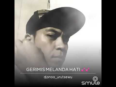 Smule djonoo Gerimis melanda hatie