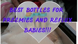 Best bottles for PREEMIE and REFLUX babies!