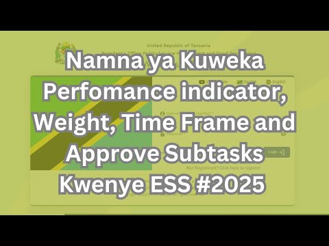 Namna ya Kuweka Perfomance indicator, Weight, Time Frame and Approve Subtasks Kwenye ESS #2025