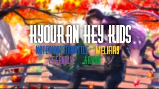 [Cover Mix] Kyouran Hey Kids ~NateWantsToBattle, Melifiry, LeeandLie &amp; Arvun~