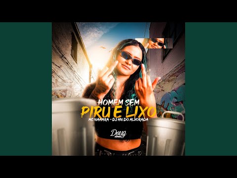 Homem Sem Piru É Lixo