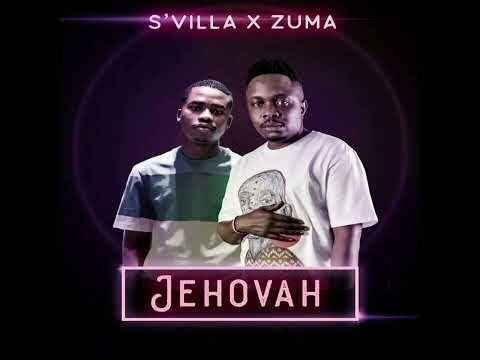 S'Villa ft Zuma - Jehovah