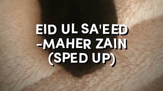 Download lagu eid ul sa'eed -maher zain (sped up) mp3