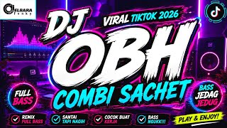 Download lagu DJ OBH COMBI SACHET FULLBASS | VIRAL TIKTOK 2026 🔥 Remix Jedag Jedug Santai Tapi Nagih mp3 Download lagu DJ OBH COMBI SACHET FULLBASS | VIRAL TIKTOK 2026 🔥 Remix Jedag Jedug Santai Tapi Nagih mp3