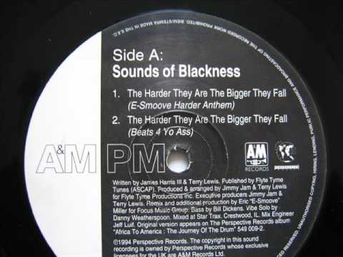Sounds of Blackness - The Harder The Are The Bigger They Fall - E Smoove Harder Anthem