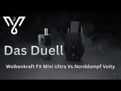Der beste Mini-Vaporizer unter 120€? Wolkenkraft FX Mini Ultra vs. Norddampf VOITY