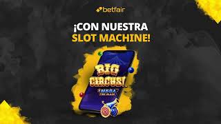 Betfair Casino | BIG CIRCUS anuncio