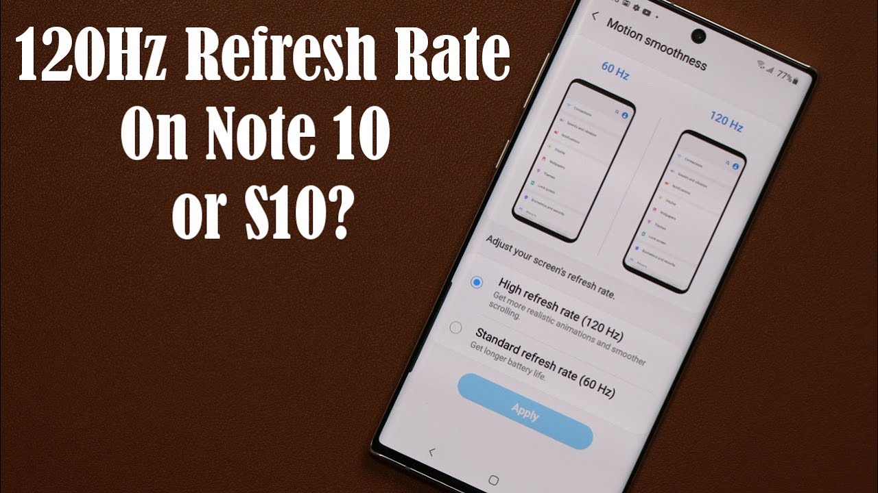 You Can Enable 120Hz Refresh Rate on Your Galaxy Note 10 Plus or S10, But Does It Work?