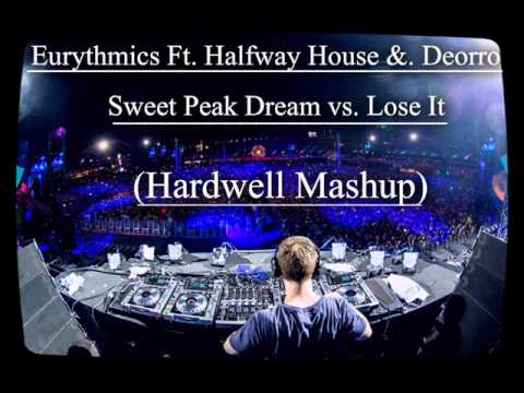 Eurythmics Ft. Halfway House & Deorro - Sweet Peak Dream vs. Lose It (Hardwell Mashup)