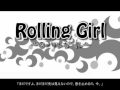 "Rolling Girl" cover by SquaDus (Jap ver.) 