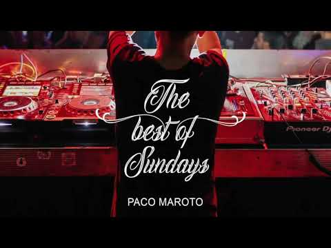 *SESIÓN PACO MAROTO 2021* - PACO MAROTO - THE BEST OF SUNDAYS 2005-2012 - PUBLICADA 28/03/2021 - 4H