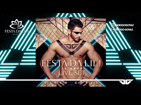 DIOGO GOYAZ - FESTA DA LILI 14 ANOS (LIVE SET)