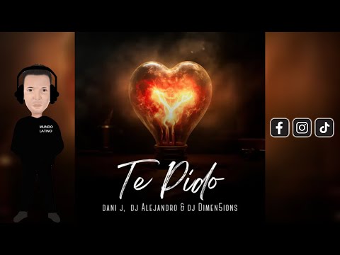 TE PIDO - Dani J · DJ Alejandro · Dimen5ions (Bachata Version 2024🌍)