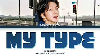 Download lagu [LYRICS] 'MY TYPE' (딱 내 스타일이야) LEE SEUNG HOON || Color Coded Lyrics mp3