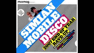 Simian Mobile Disco ‎– 2007 End Of Year Rave-Up (Mixmag Dec 2007)