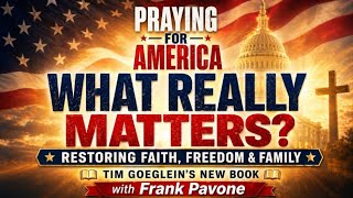 PFL-What Really Matters? Restoring Faith, Freedom & Family | PRAYING FOR AMERICA